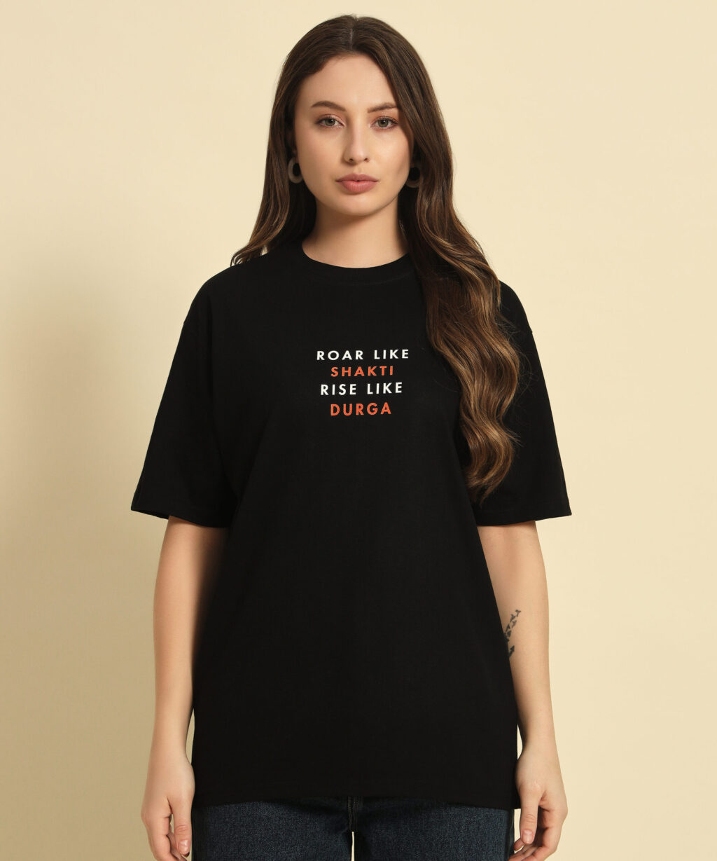 Roar Like Shakti Rise Like Durga - Oversized T-Shirt