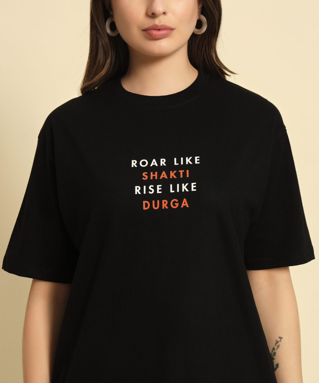 Roar Like Shakti Rise Like Durga - Oversized T-Shirt